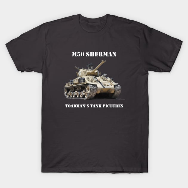 M50 Sherman wht_txt T-Shirt by Toadman's Tank Pictures Shop